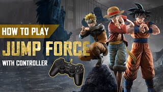 How to Play Jump Force with Controller [upl. by Addi677]