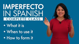 Learn Spanish Tenses IMPERFECTO –complete class– [upl. by Airenahs830]