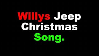 Willys Overland Christmas Jeep Song  JeepsterMan [upl. by Kentiggerma]