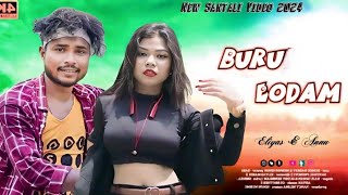 Buru Lodam ll New Santhali Full Video 2024 ll Eliyas amp Annu Hembram [upl. by Lipcombe151]