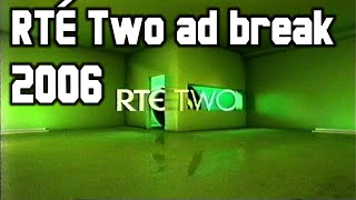 RTÉ Two ad break  cApril 2006 [upl. by Orbadiah]