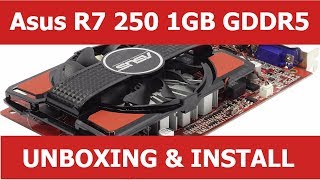 Asus Radeon R7 250 1gb gddr5 unboxing and install [upl. by Arlene]