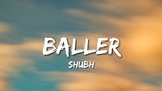 Shubh  Baller Lyrics [upl. by Refinnej]