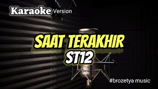 karaoke saat terakhir st12 karaoke music coversong [upl. by Aelrac]