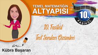 10 Fasikül Sonu Test Sorularının Çözümleri Altyapı Yayınları Temel Matematikte Altyapı [upl. by Neerihs]