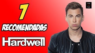 Siete Canciones Recomendadas de HARDWELL [upl. by Resiak344]