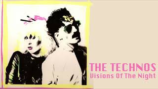 The Technos  Visions Of The Night 1984 [upl. by Dulcea]