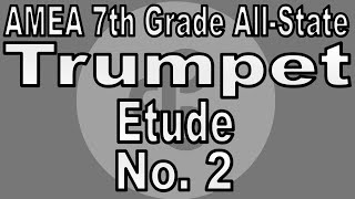 Trumpet Etude 2  7th Grade Arizona AllState AMEA Set B [upl. by Ahsiemak]