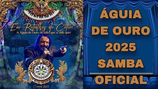 Águia De Ouro 2025 SAMBA OFICIAL [upl. by Cardwell]