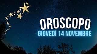 Oroscopo e classifica di Giovedì 14 Novembre [upl. by Llenrev]