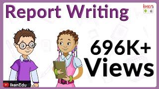 Learn Report Writing  English Grammar  iKen  iKen Edu  iKen App [upl. by Nama]