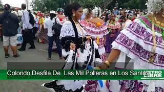 Colorido Desfile de Las Mil Polleras 2018 en Las Tablas Los Santos [upl. by Zeret]