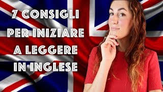 7 consigli per iniziare a leggere in Inglese  Jo Reads [upl. by Attelliw]