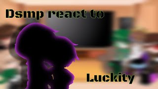 Dsmp react to Luckity 2 [upl. by Croft657]