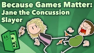 Because Games Matter  Jane the Concussion Slayer  Extra Credits [upl. by Dahraf475]