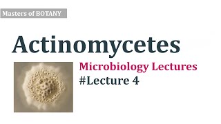 Lecture 4  Actinomycetes  Microbiology Lectures  Botany  Notes  Important Diseases [upl. by Hannahoj]