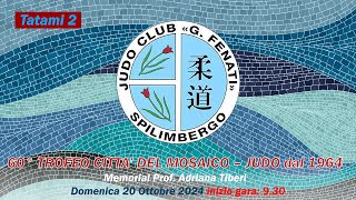 60° Trofeo Città del Mosaico 2024  Tatami 2 Dom 20 Ott [upl. by Arni887]