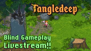 Tangledeep  Less Blind Gameplay Livestream [upl. by Schott412]