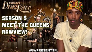 Canadas Drag Race Season 5 Meet The Queens [upl. by Kurtzig725]