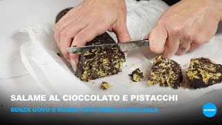 Salame di cioccolato e pistacchi senza uova e burro con crema di nocciole [upl. by Lipps]