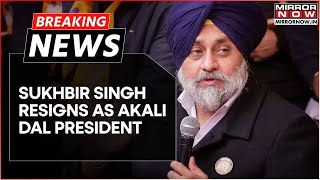 Breaking news  Sukhbir Singh Badal Resigns As Akali Dal Chief New President To Be Elected [upl. by Karon680]