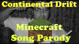 Continental Drift Alfred Wegener Song  Minecraft Parody [upl. by Acenom]