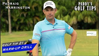 A SIMPLE AND EFFECTIVE WARMUP DRILL  Paddys Golf Tip 21  Padraig Harrington [upl. by Anitsihc]