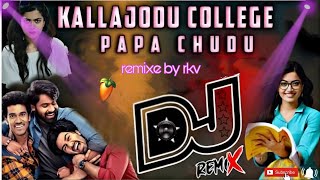 Kallajodu college papa dj song [upl. by Cowan18]