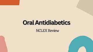 Oral Antidiabetics  NCLEX Nursing Review [upl. by Nesilla]