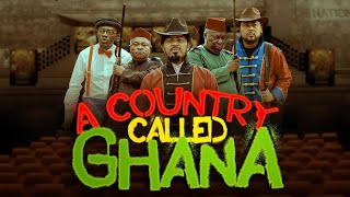 A COUNTRY CALLED GHANA  FULL STORY A must watch Ghana movies [upl. by Ajim]