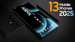 TOP 13 Best New Upcoming Smartphones 2025 — EXTREME Flagship Mobile Phones 2025 [upl. by Bolme379]