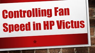 Controlling Fan Speed in HP Victus [upl. by Dripps]