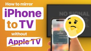 How to Mirror iPhone to TV Without Apple TV 3 Methods 2023 [upl. by Monagan]