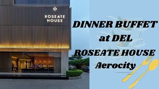 Roseate House Aerocity  DEL Restaurant Buffet Review [upl. by Enrev]