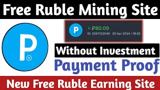 Russia Ruble Mining site 2024  Earn Payeer Ruble without Invest  Ruble Earning Sites [upl. by Candis]