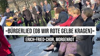 18032023 Berlin Bürgerlied Ob wir rote gelbe Kragen Adalbert Harnisch ErichFriedChor Morgenrot [upl. by Lyrem]