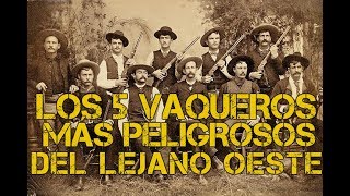 Los 5 vaqueros del oeste más peligrosos de la historia [upl. by Ainsworth]