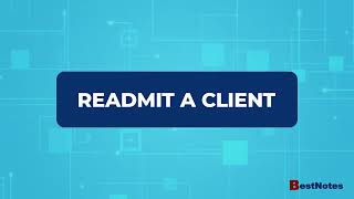 Readmit a client  BestNotes Tutorial [upl. by Ahsilak]