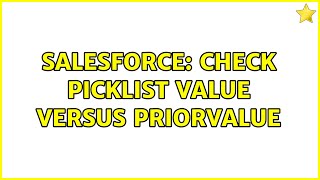 Salesforce Check Picklist Value versus PriorValue [upl. by Attenehs]