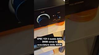 SPEC V21 integrato a stato solido giapponese con il tipico tube sound delle 300B [upl. by Ahsekar]