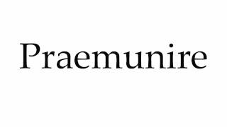 How to Pronounce Praemunire [upl. by Eoj]