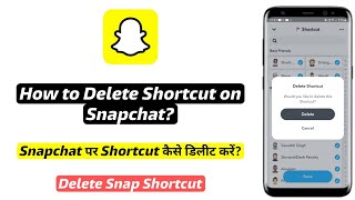 How to Delete Snapchat Shortcut  Snapchat par shortcut kaise delete kare [upl. by Zapot531]