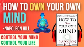 OWN Your Mind with Napoleon Hills Proven Self Help Secrets  Master Your Thoughts for Success 💡 [upl. by Allecsirp]