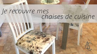 Recouvrir mes chaises de cuisine [upl. by Russell835]