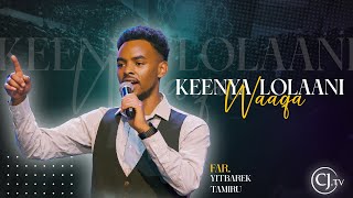 Keenya Lolaani Waaqa live [upl. by Klimesh]