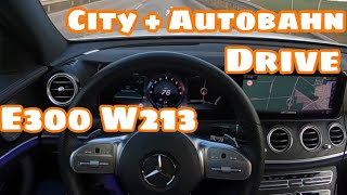 2019 MercedesBenz EClass E300 W213  POV GERMAN Autobahn 200 KMH and City drive [upl. by Terencio]