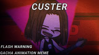 CUSTER  MEME  GACHA CLUB  ALIGHT MOTION [upl. by Nirtak]