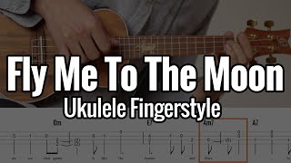 Fly Me To The Moon Ukulele Fingerstyle With Tabs [upl. by Anem]