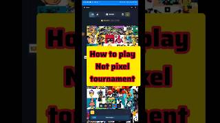 How to play note pixel tournament  Not pixel tournament  play notpixel tournament [upl. by Nonnahsed]