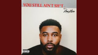 You Still Aint Shit [upl. by Namor]